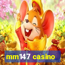 mm147 casino